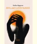 DIVLJACI LOVE SUNCE - Stefan Njegovan